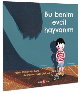 Bu Benim Evcil Hayvanım - Oakley Graham - Beta Kids