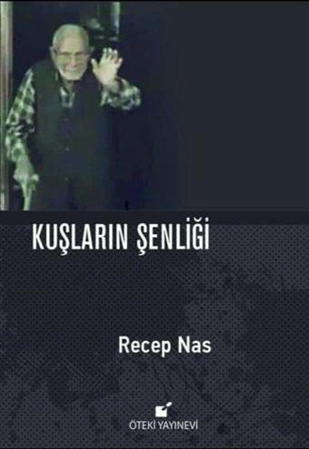 Kuşların Şenliği - Recep Nas - Öteki Yayınevi