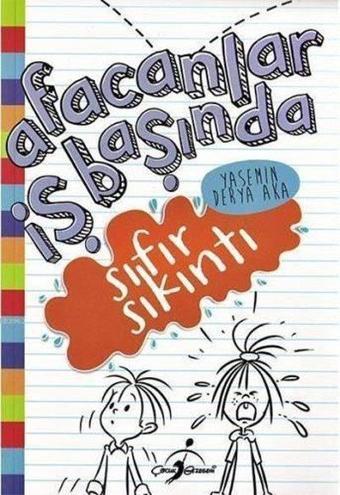 Sıfır Sıkıntı-Afacanlar İş Başında - Yasemin Derya Aka - Çocuk Gezegeni