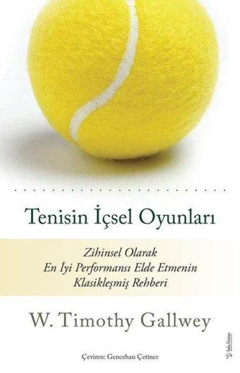 Tenisin İçsel Oyunları - W. Timothy Gallwey - Sola Unitas