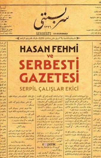 Hasan Fehmi ve Serbesti Gazetesi - Kopernik Kitap