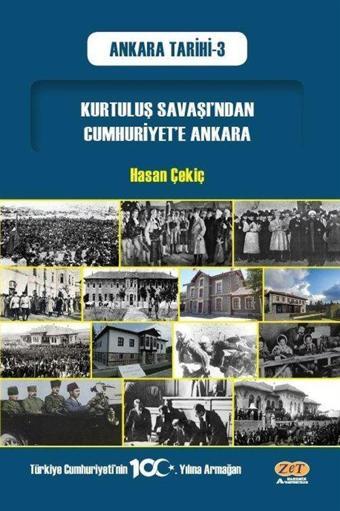 Kurtuluş Savaşı'ndan Cumhuriyet'e Ankara / Ankara Tarihi 3 - Zet Akademi Yayınları