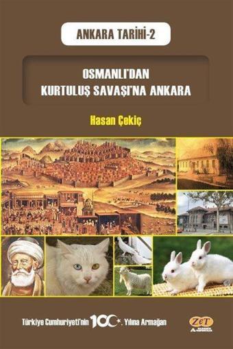 Osmanlı'dan Kurtuluş Savaşı'na Ankara / Ankara Tarihi 2 - Zet Akademi Yayınları