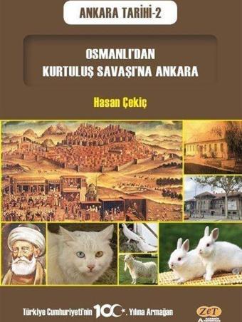 Osmanlı'dan Kurtuluş Savaşı'na Ankara / Ankara Tarihi 2 - Zet Akademi Yayınları