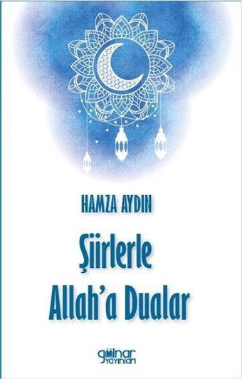 Şiirlerle Allah'a Dualar - Gülnar Yayınları