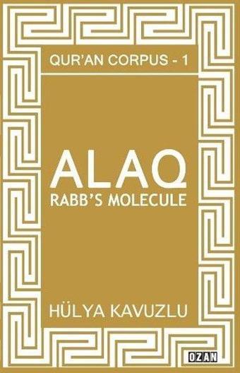 Alaq-Rabb's Molecule - Qur'an Corpus 1 - Hülya Kavuzlu - Ozan Yayıncılık