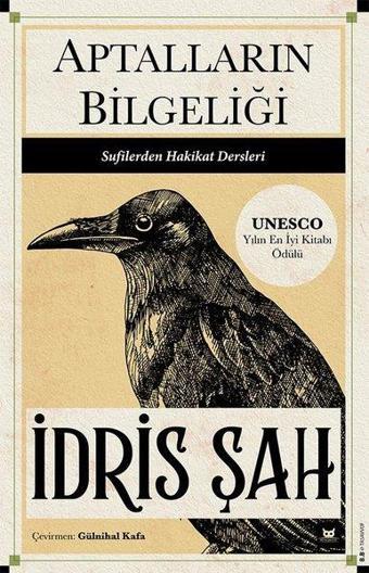 Aptalların Bilgeliği - Sufilerden Hakikat Dersleri - İdris Şah - Beyaz Baykuş