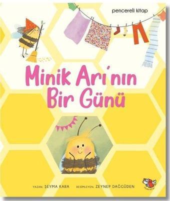 Minik Arı'nın Bir Günü - Pencereli Kitap - Makbule Şeyma Sönmez - Uçan Kitap