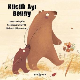 Küçük Ayı Benny - Tomas Dirgela - Yeni İnsan Yayınevi