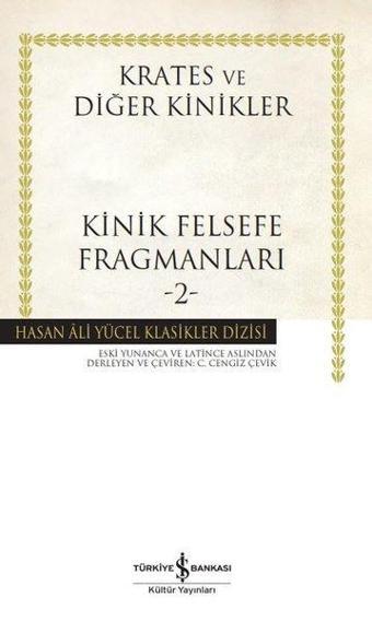 Klinik Felsefe Fragmanları 2 - Hasan Ali Yücel Klasikler - Krates  - İş Bankası Kültür Yayınları