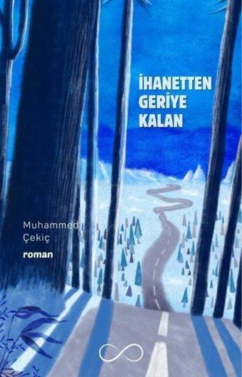 İhanetten Geriye Kalan - Muhammed Çekiç - Bengisu Yayınları