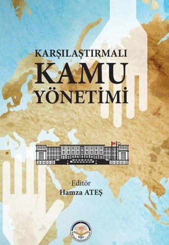 Karşılaştırmalı Kamu Yönetimi - Kolektif  - TİAV