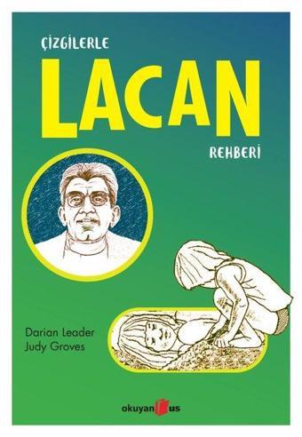 Çizgilerle Lacan Rehberi - Darian Leader - Okuyan Us Yayınları