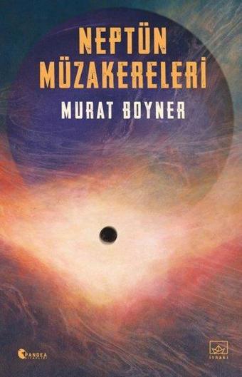 Neptün Müzakereleri - Murat Boyner - İthaki Yayınları