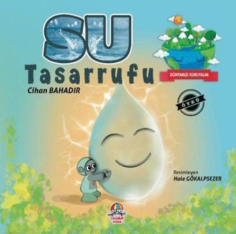 Su Tasarrufu - Dünyamızı Koruyalım - Cihan Bahadır - Yağmur Çocuk