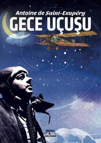 Gece Uçuşu - Antoine de Saint-Exupery - Smirna Yayınları