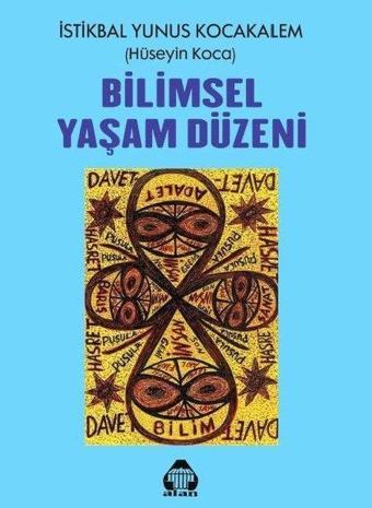 Bilimsel Yaşam Düzeni - Hüseyin Koca - Yeni Alan Yayıncılık