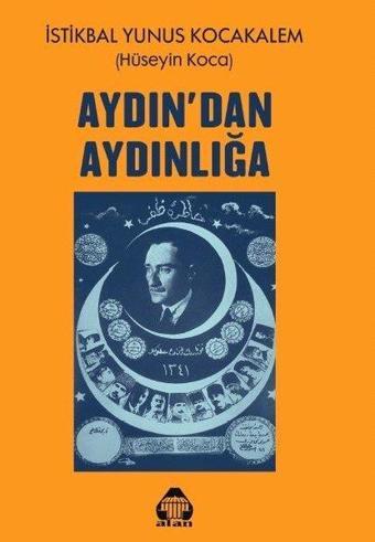 Aydın'dan Aydınlığa - Hüseyin Koca - Yeni Alan Yayıncılık