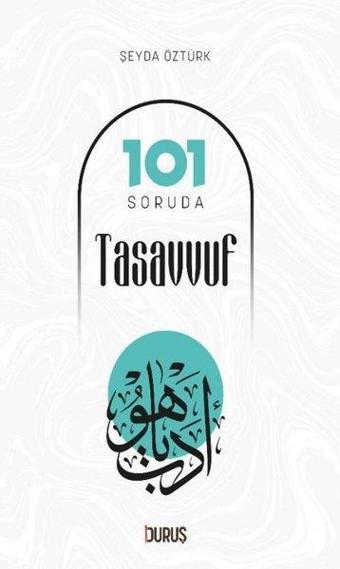 101 Soruda Tasavvuf - Şeyda Öztürk - Duruş Yayınları