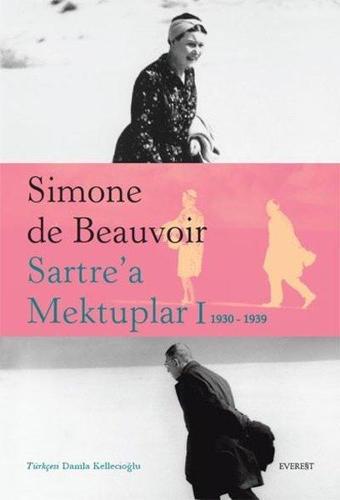 Sartre'a Mektuplar-1: 1930-1939 - Simone De Beauvoir - Everest Yayınları