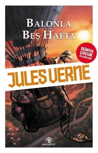 Balonla Beş Hafta - Dünya Çocuk Klasikleri - Jules Verne - Mavi Nefes