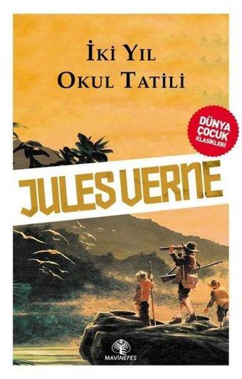 İki Yıl Okul Tatili-Dünya Çocuk Klasikleri - Jules Verne - Mavi Nefes