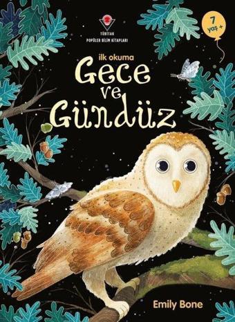 Gece ve Gündüz - İlk Okuma - Emily Bone - Tübitak Yayınları