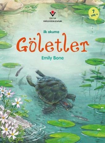 Göletler - İlk Okuma - Emily Bone - Tübitak Yayınları