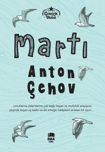 Martı - Gençlik Dizisi - Anton Pavloviç Çehov - Ema Genç