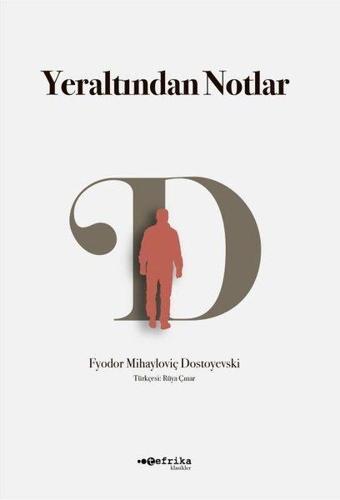 Yeraltından Notlar - Fyodor Mihayloviç Dostoyevski - Tefrika Yayınları