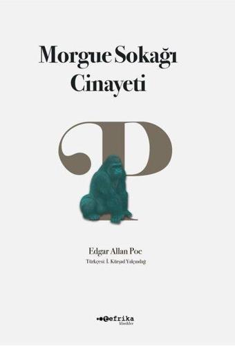 Morgue Sokağı Cinayeti - Edgar Allan Poe - Tefrika Yayınları