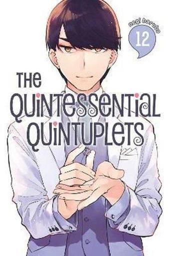 The Quintessential Quintuplets 12 : 12 - Negi Haruba - Kodansha Comics