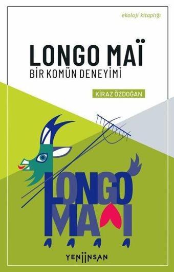 Longo Mai - Bir Komün Deneyimi - Kiraz Özdoğan - Yeni İnsan Yayınevi