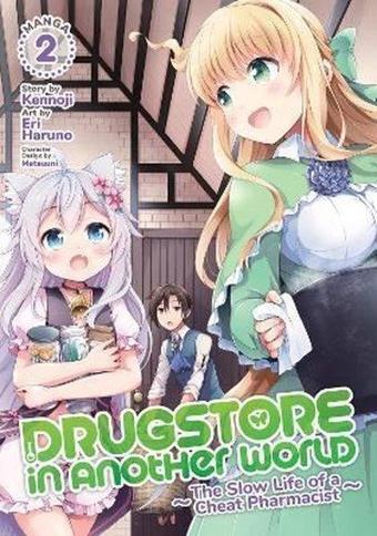 Drugstore in Another World: The Slow Life of a Cheat Pharmacist (Manga) Vol. 2 - Kennoji  - Seven Seas Entertainment, LLC