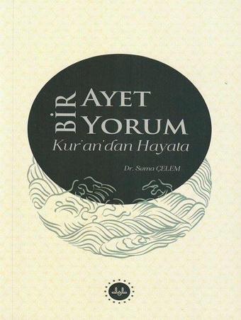 Bir Ayet Bir Yorum Kur'an'dan Hayata - Sema Çelem - Diyanet İşleri Başkanlığı