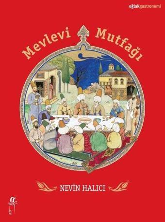 Mevlevi Mutfağı - Nevin Halıcı - Oğlak Yayıncılık