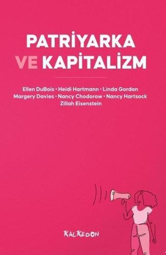 Patriyarka ve Kapitalizm - Kolektif  - Kalkedon