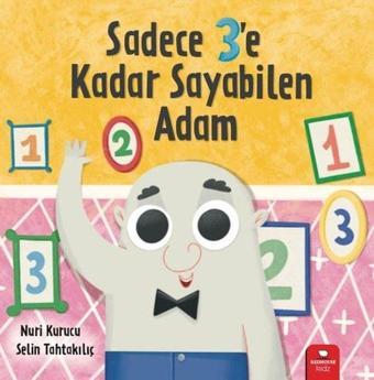 Sadece 3'e Kadar Sayabilen Adam - Nuri Kurucu - Redhouse Kidz Yayınları
