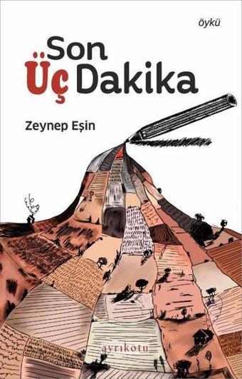 Son Üç Dakika - Zeynep Eşin - Ayrıkotu Yayınları