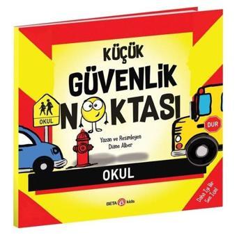 Küçük Güvenlik Noktası - Diane Alber - Beta Kids