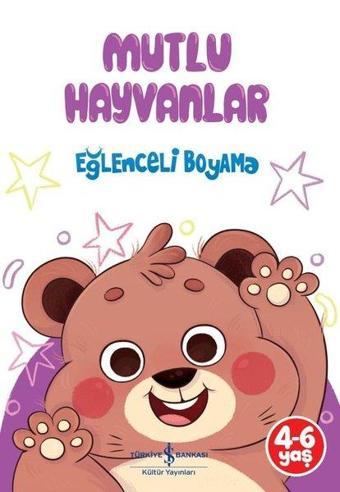 Mutlu Hayvanlar - Eğlenceli Boyama - Kolektif  - İş Bankası Kültür Yayınları