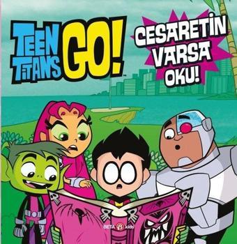 DC Comics: Teen Titans Go! Cesaretin Varsa Oku! - Jonathan Evans - Beta Kids