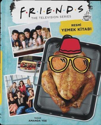 Friends: Resmi Yemek Kitabı - Amanda Yee - Teras Kitap