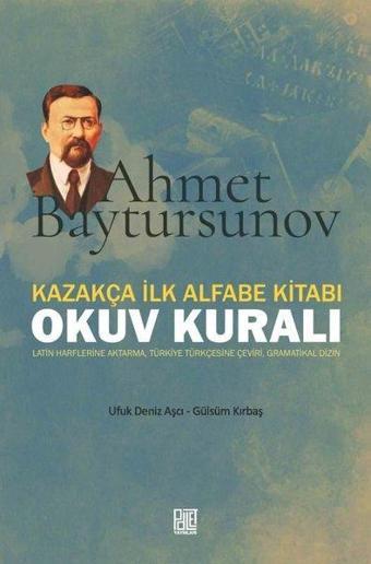 Kazakça İlk Alfabe Kitabı: Okuv Kuralı - Ahmet Baytursunov - Gülsüm Kırbaş - Palet Yayınları