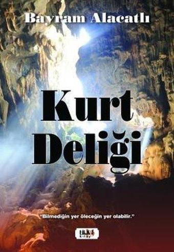 Kurt Deliği - Bayram Alacatlı - Tilki Kitap