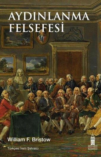 Aydınlanma Felsefesi - William F. Bristow - Beyoğlu Kitabevi