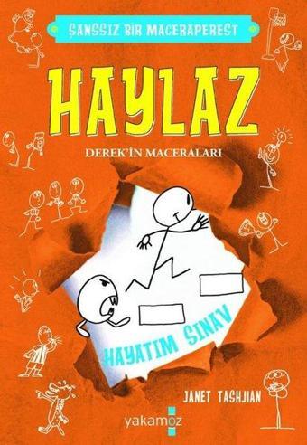 Haylaz Derek'in Maceraları 5 - Hayatım Sınav - Janet Tashjian - Yakamoz Yayınları