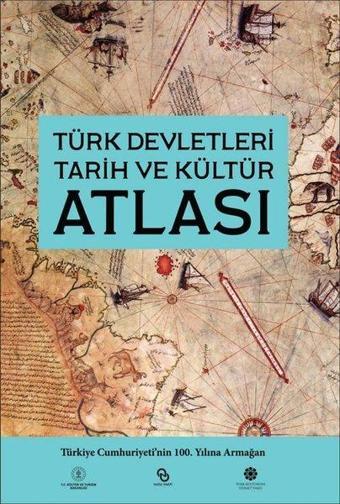 Türk Devletleri Tarih ve Kültür Atlası - Kolektif  - Türk Kültürüne Hizmet Vakfı