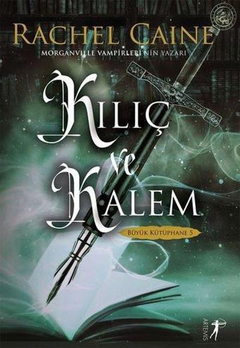 Kılıç ve Kalem - Büyük Kütüphane 5 - Rachel Caine - Artemis Yayınları