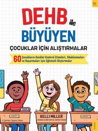 DEHB ile Büyüyen Çocuklar için Alıştırmalar - Kellie Miller - Sola Kidz